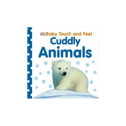 DK Books - Baby Touch and Feel Cuddly Animals